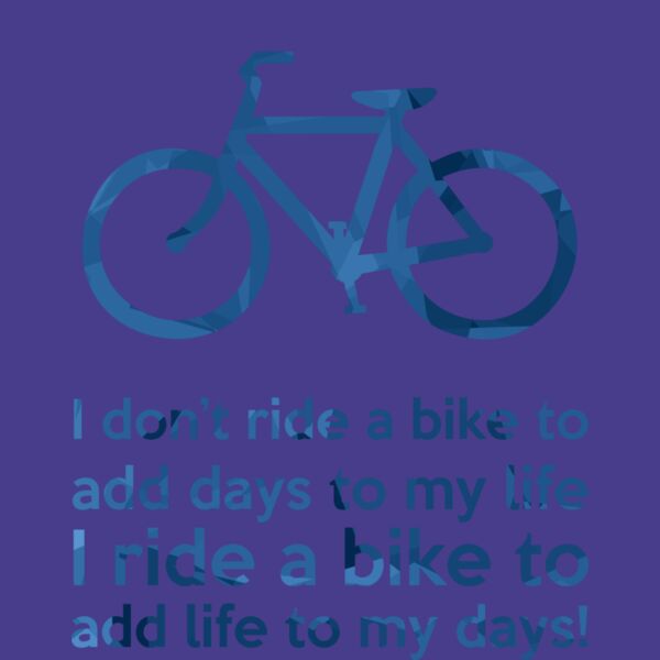 I Ride A Bike to add Life Thumbnail