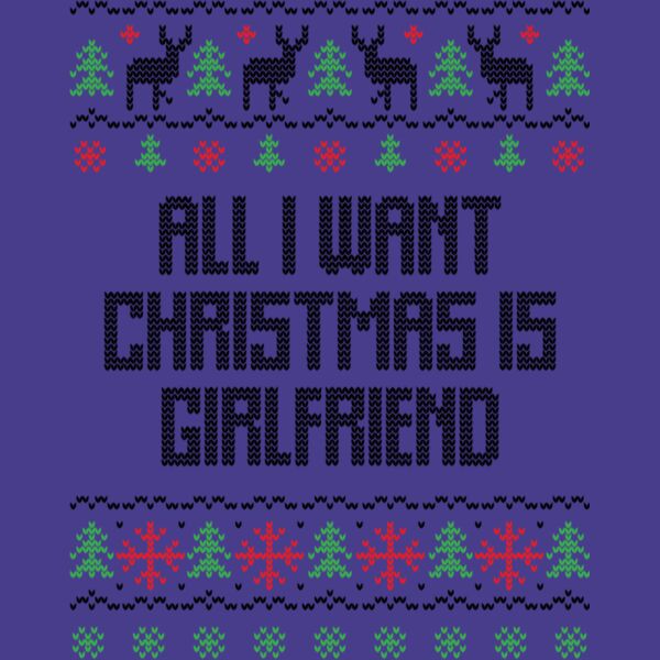 All i want Christmas is girlfriend Thumbnail